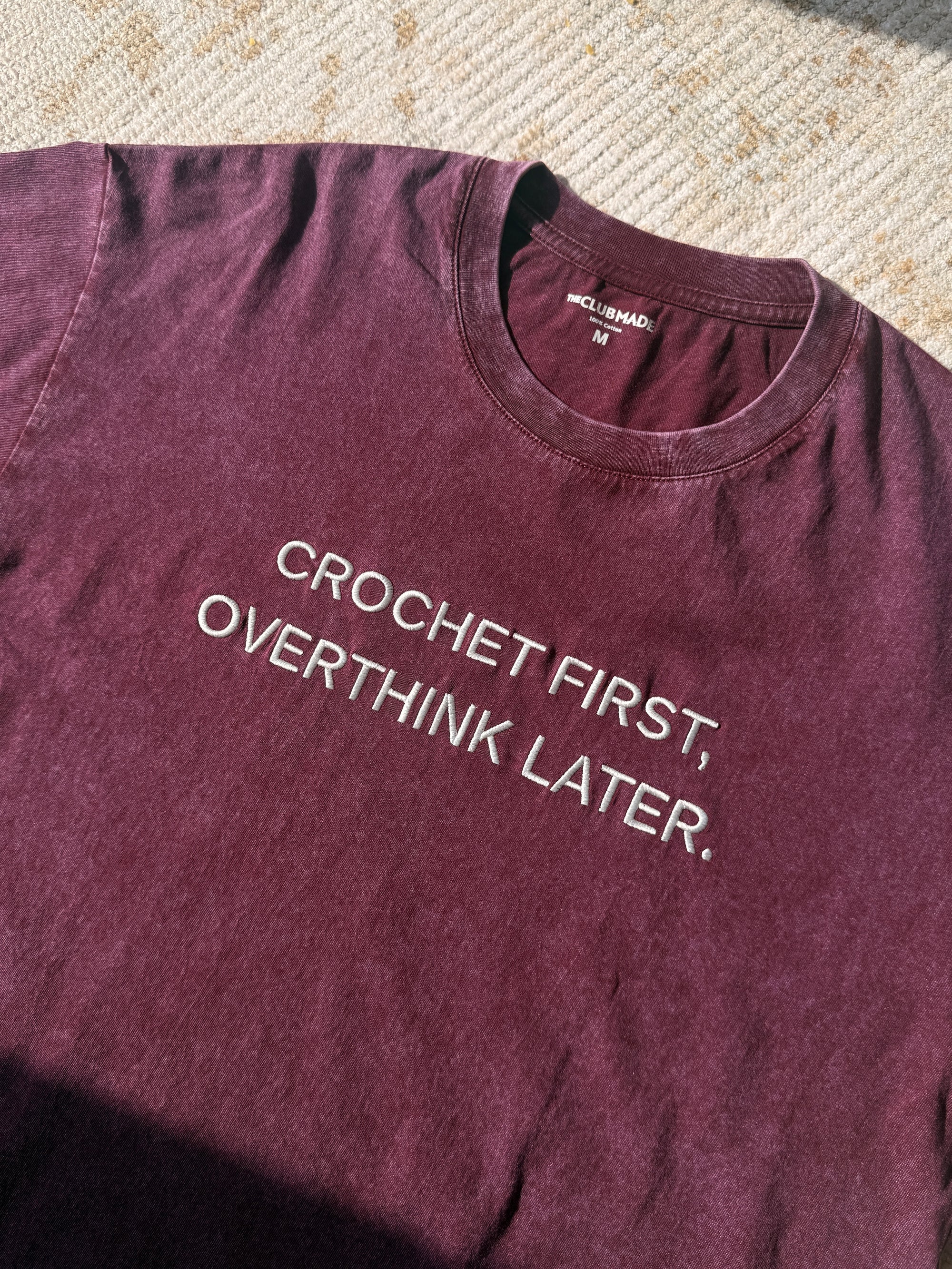 CROCHET FIRST, OVERTHINK LATER Tee in Burgundy Acid