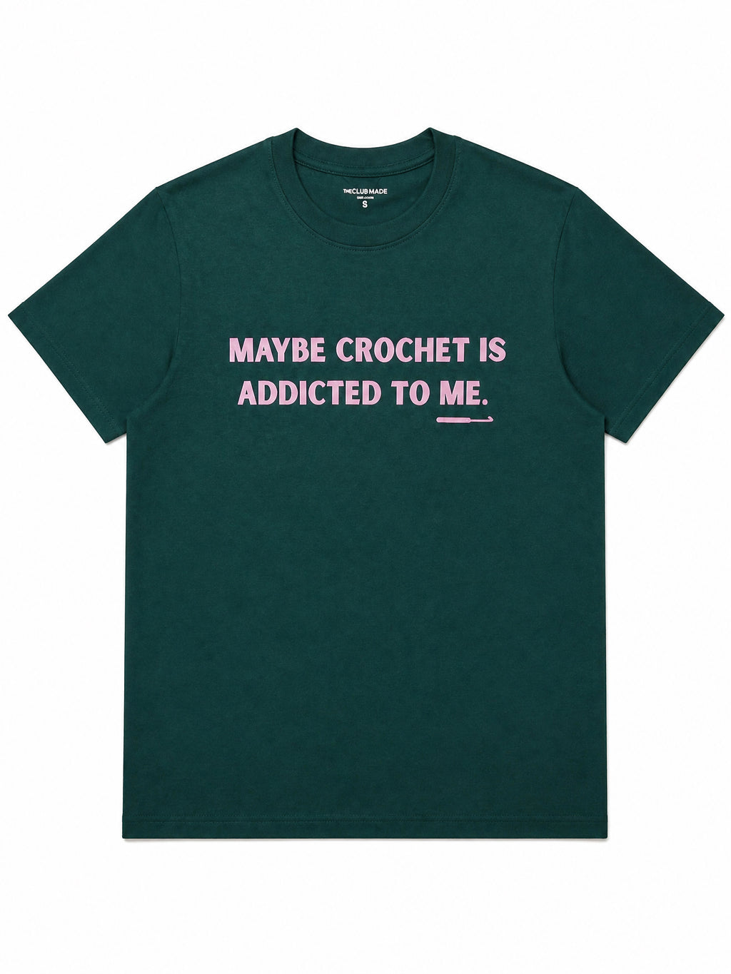 Maybe Crochet Is Addicted To Me Tee (Unisex)